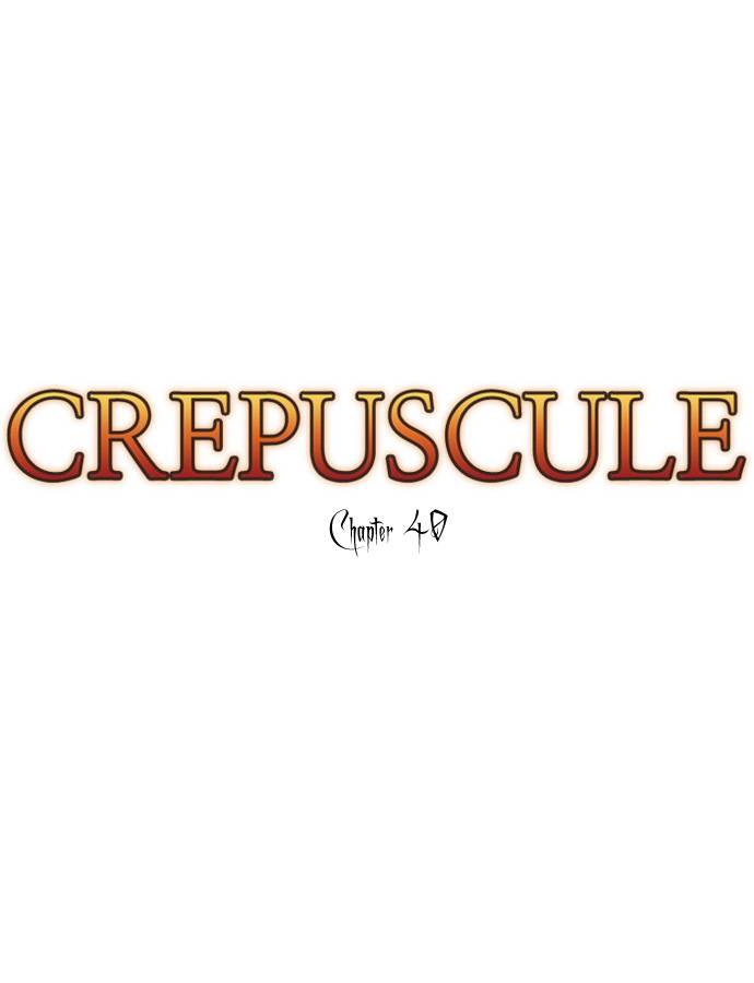 Crepuscule Chapter 40